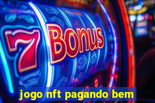 jogo nft pagando bem